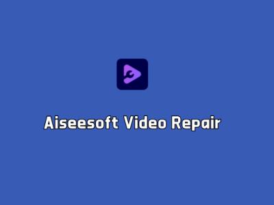 视频文件修复 Aiseesoft Video Repair v1.0.38 破解版（附激活补丁）