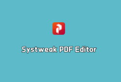 PDF文件编辑 Systweak PDF Editor v1.0.0.4490 绿色专业版