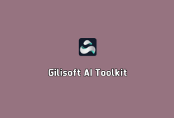 Gilisoft AI Toolkit（AI综合工具包）v9.4.0 破解版 附注册机