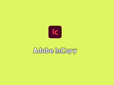 协作编辑工具 Adobe InCopy 2025 v20.0.1 中文破解版