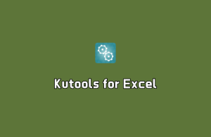 Kutools for Excel（Excel插件工具箱）v30.60.0 破解版